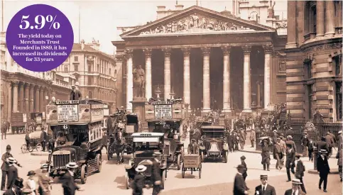  ??  ?? The City’s Royal Exchange, pictured in the early 20th century. Many investment trusts are even older