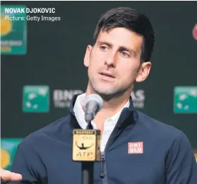  ?? Picture: Getty Images ?? NOVAK DJOKOVIC