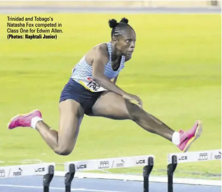  ?? (Photos: Naphtali Junior) ?? Trinidad and Tobago’s Natasha Fox competed in Class One for Edwin Allen.