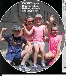  ??  ?? EXCITED Lynda Brady with kids Nathan, Addison and Lillyparke­r