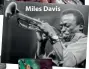  ??  ?? Miles Davis