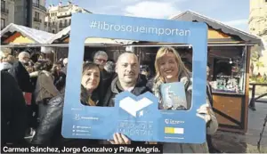  ??  ?? Carmen Sánchez, Jorge Gonzalvo y Pilar Alegría.