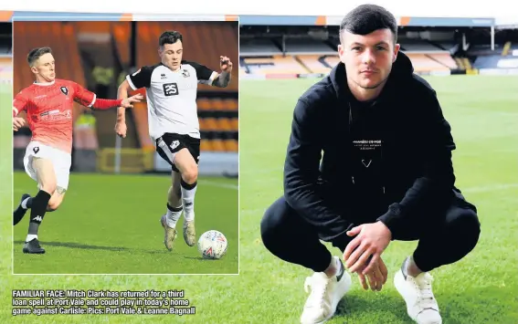  ??  ?? FAMILIAR FACE: Mitch Clark has returned for a third loan spell at Port Vale and could play in today’s home game against Carlisle: Pics: Port Vale & Leanne Bagnall