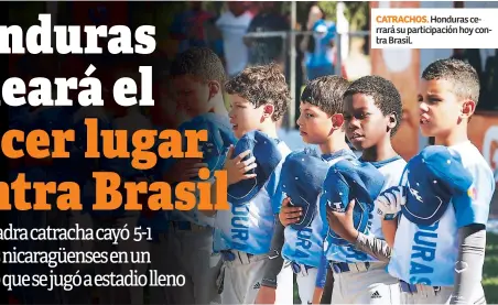  ??  ?? CATRACHOS. Honduras cerrará su participac­ión hoy contra Brasil.