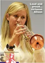  ?? ?? Loud and proud... virtuoso Alison