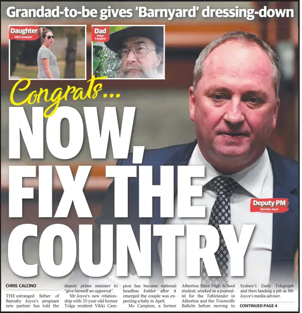  ??  ?? Deputy PM Barnaby Joyce Daughter Vikki Campion Dad Peter Campion