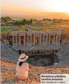  ?? FOTO: FOKKEBOK/GETTY IMAGES ?? Hierapolis je priljublje­na turistična destinacij­a.