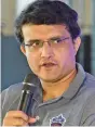  ??  ?? Sourav Ganguly