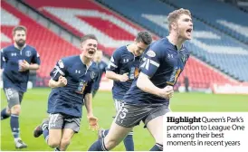  ??  ?? Highlight Queen’s Park’s promotion to League One is among their best moments in recent years