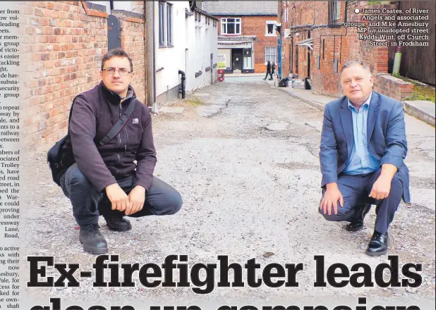  ??  ?? ● groups, and Mike Amesbury MP, in unadopted street Kydds Wint, off Church Street, in Frodsham