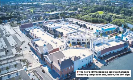  ??  ?? The new £160m shopping centre at Cannock is nearing completion and, below, the 50ft sign