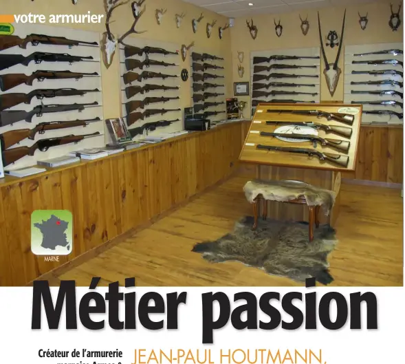  ??  ?? Par passion de la chasse et des armes, Jean-Paul Houtmann ouvre sa première armurerie, en 1988.