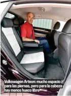  ??  ?? Volkswagen Arteon: mucho espacio para las piernas, pero para la cabeza hay menos hueco libre