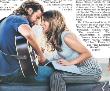  ??  ?? Bradley Cooper as Jack and Lady Gaga as Ally in ‘A Star is Born’. — Courtesy of Warner Bros. Pictures