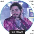  ??  ?? Post Malone