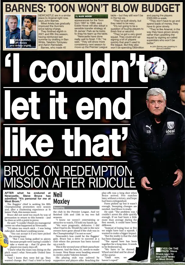  ?? ?? EYES ON THE PRIZE: Steve Bruce says he has a job to do at West Brom