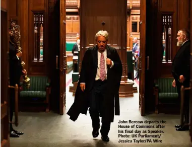  ??  ?? John Bercow departs the House of Commons after his final day as Speaker. Photo: UK Parliament/ Jessica Taylor/PA Wire