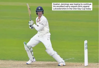  ??  ?? Keaton Jennings was hoping to continue his excellent early-season form aganst Leicesters­hire in the One-Day Cup today
