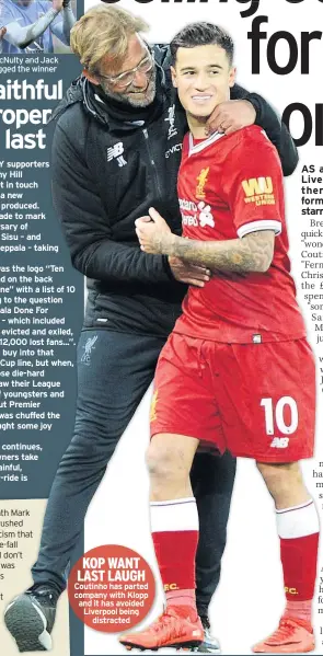  ??  ?? KOP WANT LAST LAUGH Coutinho has parted company with Klopp and it has avoided Liverpool being distracted