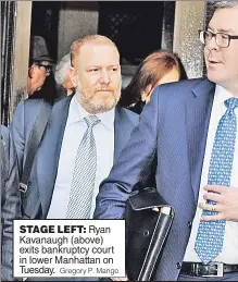  ?? Gregory P. Mango ?? STAGE LEFT: Ryan Kavanaugh (above) exits bankruptcy court in lower Manhattan on Tuesday.