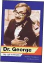  ?? COURTESY OF RANDY ROACH ?? The cover of Dr. George Fischbeck’s book, “Dr. George — My Life in Weather,” features him in a familiar pose during his days as a popular weather guy for KABC-TV in Los Angeles.