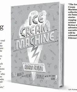  ?? G.P. Putnam Sons ?? “The Ice Cream Machine,” a collection of six funny stories ranging from science fiction to adventure narratives, will be released in February.