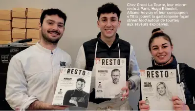  ?? ?? Chez Groot La Tourte, leur microresto à Paris, Hugo Riboulet, Albane Auvray et leur compagnon « Titi » jouent la gastronomi­e façon
street food autour de tourtes aux saveurs explosives.