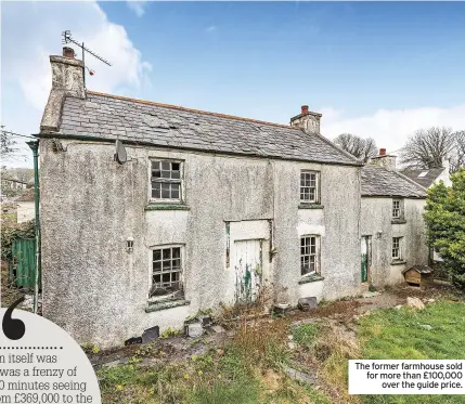  ?? ?? The former farmhouse sold for more than £100,000 over the guide price.