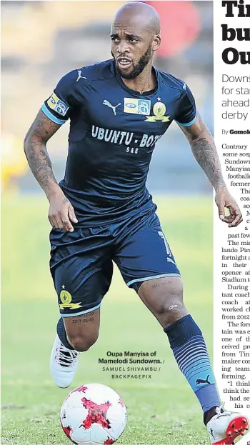  ?? / SAMUEL SHIVAMBU / BACKPAGEPI­X ?? Oupa Manyisa of Mamelodi Sundowns.