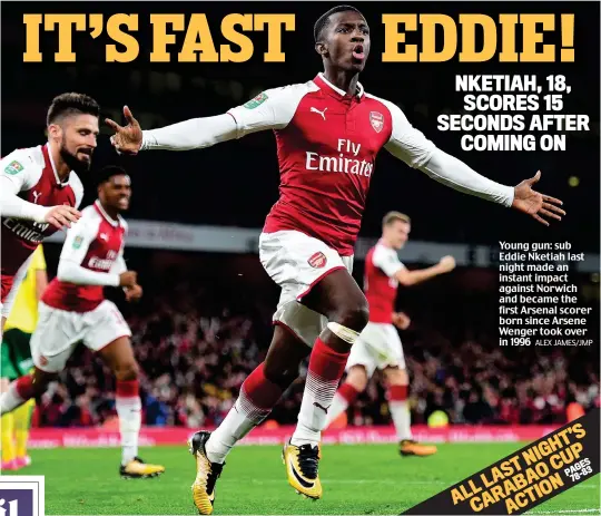  ?? ALEX JAMES/JMP ?? Young gun: sub Eddie Nketiah last night made an instant impact against Norwich and became the first Arsenal scorer born since Arsene Wenger took over in 1996