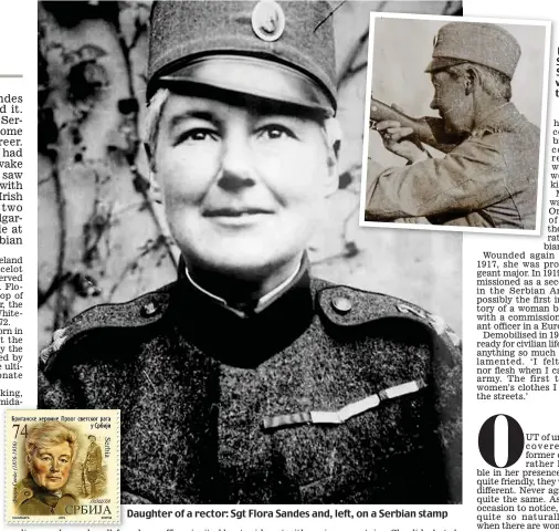  ??  ?? Daughter of a rector: Sgt Flora Sandes and, left, on a Serbian stamp Keen shot: Sgt Flora Sandes was a tomboy