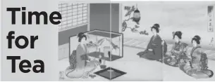  ??  ?? Mini Fact: Japanese artist Yoshu Chikanobu created this woodblock print of a tea ceremony in 1895.