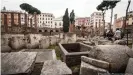  ??  ?? The site of Julius Caesar's assassinat­ion, a sunken temple, will soon be accessible to tourists after renovation works