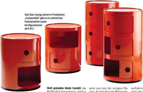  ??  ?? Seit über vierzig Jahren in Produktion: „Componibil­i“gibt es in zahlreiche­n Farbvarian­ten sowie Konfigurat­ionen ab € 83,–