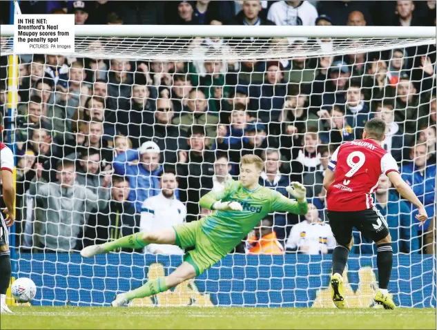  ?? PICTURES: PA Images ?? IN THE NET: Brentford’s Neal Maupay scores from the penalty spot