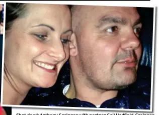  ??  ?? Shot dead: Anthony Grainger with partner Gail Hadfield-Grainger Hadfield Grainger