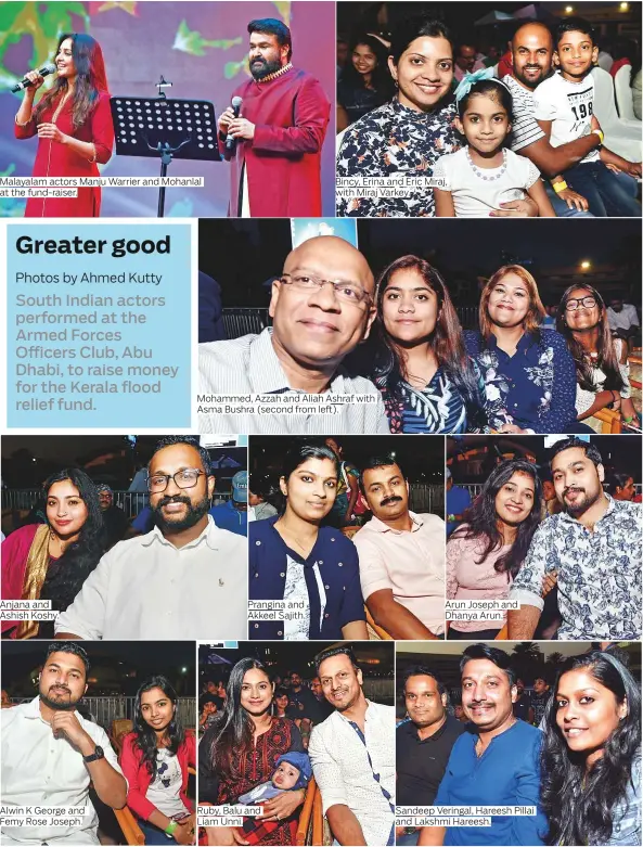  ??  ?? Malayalam actors Manju Warrier and Mohanlal at the fund-raiser. Anjana and Ashish Koshy. Alwin K George and Femy Rose Joseph. Mohammed, Azzah and Aliah Ashraf with Asma Bushra (second from left). Prangina and Akkeel Sajith. Ruby, Balu and Liam Unni. Bincy, Erina and Eric Miraj, with Miraj Varkey. Arun Joseph and Dhanya Arun. Sandeep Veringal, Hareesh Pillai and Lakshmi Hareesh.