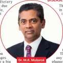  ??  ?? Dr. M.R. Mubarak