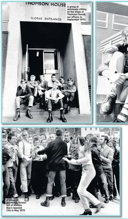  ??  ?? A group of skinheads thrown out of Whitley Bay’s Spanish City in May 1970 A group of skinheads sitting on the steps of Thomson House, our offices, in September 1970