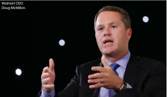  ??  ?? Walmart CEO Doug McMillon.