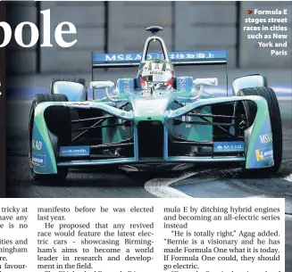  ??  ?? > Formula E stages street races in cities such as New York and Paris