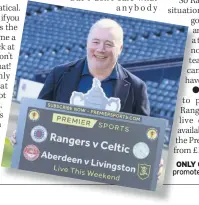  ??  ?? ONLY ON PREMIER Ally McCoist promotes this weekend’s cup clash