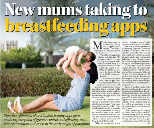  ??  ?? Objective approach of most infant feeding apps gives MOTHERS PERCEPTION OF GREATER CONTROL AND EFFICIENCY AT A TIME OF TRANSITION AND STRESS IN THE EARLY STAGES OF PARENTING