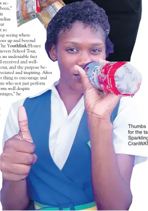  ??  ?? Thumbs up for the tasty Sparkling CranWATA.