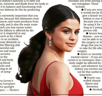  ??  ?? Selena Gomez’s kidney transplant put the spotlight on lupus. — Reuters