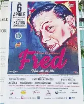  ??  ?? Il grande Fred Sopra, il manifesto di un concerto per Bongusto