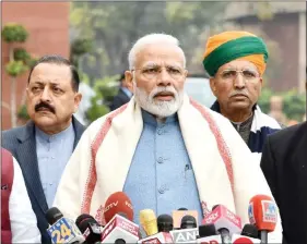  ?? IANS ?? Prime Minister Narendra Modi briefs media persons ahead of the Budget Session 2019-20 of Parliament, in New Delhi on Thursday.