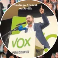  ??  ?? Santiago Abascal, en Sevilla