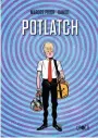  ??  ?? HHH Potlatch par Marcos Prior
et Danide, 112 p., Çà et là, 20 €