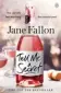  ??  ?? Tell Me A Secret by Jane Fallon, Penguin £7.99 is out now.